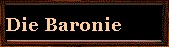  Die Baronie 